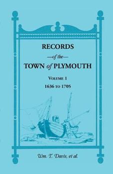 Paperback Records of the Town of Plymouth [Massachusetts]: Volume 1, 1636-1705 Book