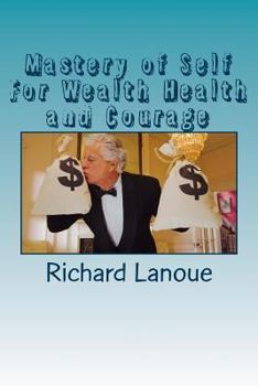 Paperback Mastery of Self For Wealth Health Courage Book
