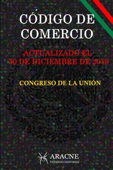 Paperback C?digo de Comercio: Reformada El 30 de Diciembre de 2019 [Spanish] Book