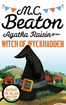Agatha Raisin and the Witch of Wyckhadden - Book #9 of the Agatha Raisin