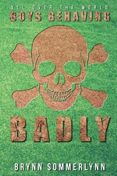 Paperback All Over the World Boys Behaving Badly Book
