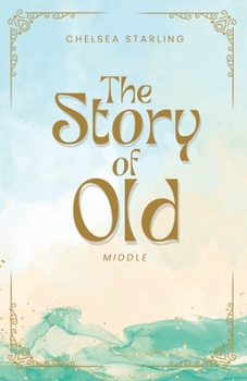 Paperback The Story of Old: Middle Book