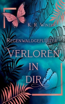 Paperback Regenwaldgeflüster: Verloren in dir [German] Book