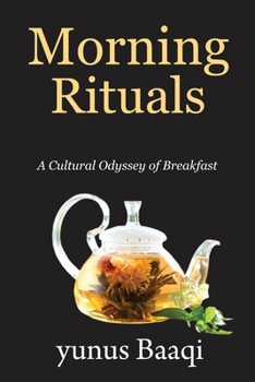 Paperback Morning Rituals: A Cultural Odyssey of Breakfast Book