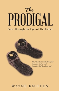 Paperback The Prodigal: Seen Through the Eyes of the Father Book