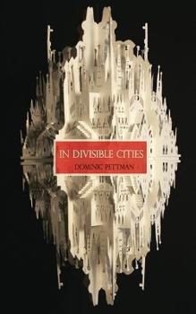 Paperback In Divisible Cities: A Phanto-Cartographical Missive Book