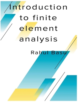 Paperback Introduction to Finite Element Analysis Book