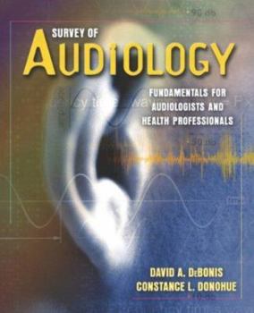 Paperback Survey of Audiology: Fundamentals for Audiologists and Health Professionals Book