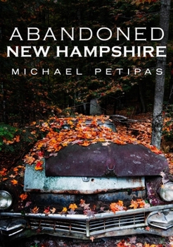 Paperback Abandoned New Hampshire Book