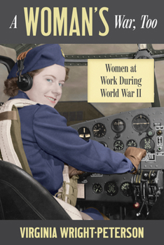 A Woman's War too: Women at Work in World War II