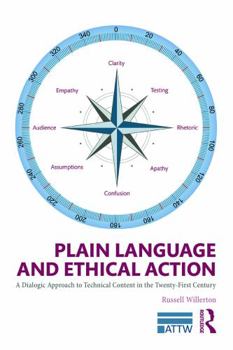 Paperback Plain Language and Ethical Action: A Dialogic Approach to Technical Content in the 21st Century Book