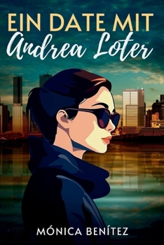 Ein Date mit Andrea Loter (German Edition)