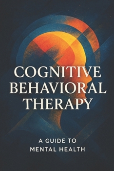 Paperback Cognitive Behavioral Therapy for an Overactive Mind: Overcome Intrusive Thoughts, End Rumination, and Build a Stable, Healthier Mind with a Structured Book