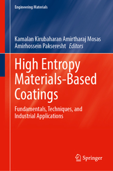 Hardcover High Entropy Materials-Based Coatings: Fundamentals, Techniques, and Industrial Applications Book