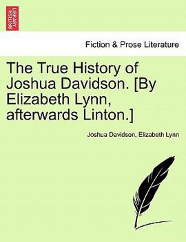 Paperback The True History of Joshua Davidson. [By Elizabeth Lynn, Afterwards Linton.] Book