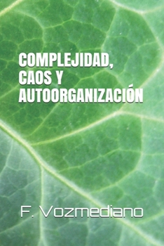 Paperback Complejidad, Caos Y Autoorganizaci?n [Spanish] Book