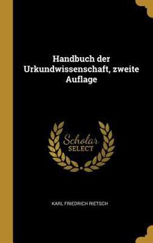 Hardcover Handbuch der Urkundwissenschaft, zweite Auflage [German] Book