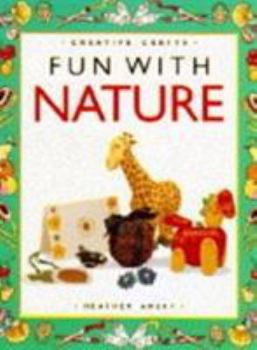 Hardcover Creative Crafts: Fun with Nature (Creative Crafts) Book
