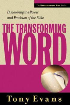 Hardcover The Transforming Word (The Understanding God Series) Book