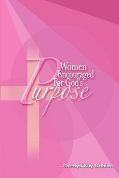 Paperback Women Encouraged for God's Purpose Book