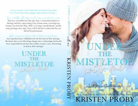 Under the Mistletoe with Me - Book #1.5 of the With Me in Seattle