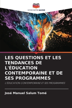 Paperback Les Questions Et Les Tendances de l'Éducation Contemporaine Et de Ses Programmes [French] Book