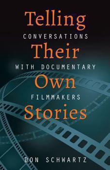 Paperback Telling Their Own Stories: Conversations with Documentary Filmmakers Book