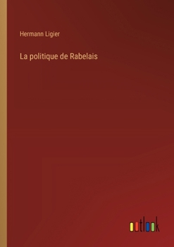 Paperback La politique de Rabelais [French] Book