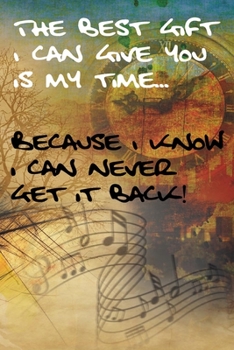 The best gift I can give you is my time vintage quote for happy new year notebook: Journal with blank Lined pages for journaling, note taking and jotting down ideas and thoughts