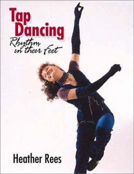 Paperback Tap Dancing: Rhythm in Their Feet Book