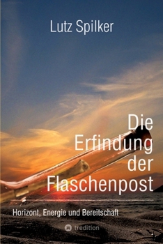 Paperback Die Erfindung der Flaschenpost: Horizont, Energie und Bereitschaft [German] Book
