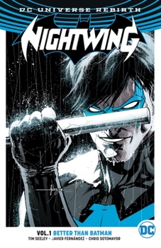 Paperback Nightwing, Volume 1: Better Than Batman (Rebirth) Book