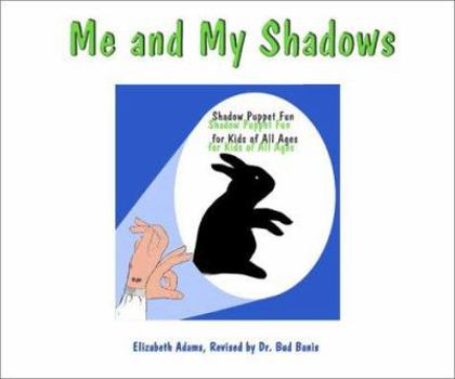 Paperback Me and My Shadows: Shadow Puppet Fun for Kids of All Ages Book