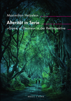 Paperback Alteritat in Serie: Game of Thrones' in Der Retrospektive [German] Book