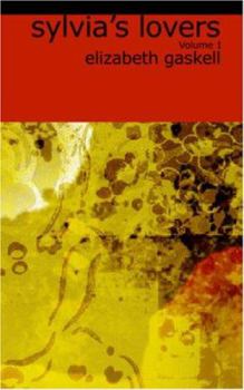 Sylvia's Lovers Volume 1