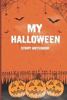 Paperback My Halloween Story Notebook: Composition ruled Notebook ( 6 x 9 ) Writing story Book