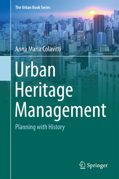 Urban Heritage Management: Planning with History - Book  of the Urban Book Series