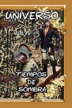 Paperback UNIVERSO Vol IV: Tiempos de Sombra [Spanish] Book