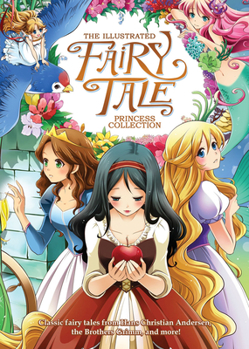 Paperback The Illustrated Fairy Tale Princess Collection (Illustrated Novel) Book