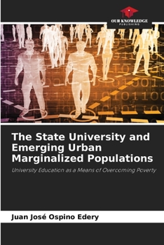 Paperback The State University and Emerging Urban Marginalized Populations Book