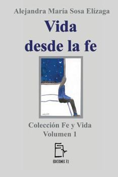 Paperback Vida desde la Fe [Spanish] Book