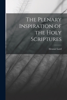 Paperback The Plenary Inspiration of the Holy Scriptures Book