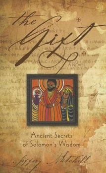 Paperback The Gift: Ancient Secrets of Solomon's Wisdom Book