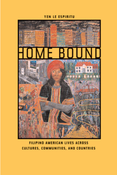 Paperback Home Bound: Filipino American Lives Across Cultures, Communities, and Countries Book
