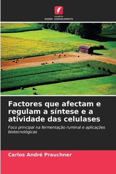 Paperback Factores que afectam e regulam a síntese e a atividade das celulases [Portuguese] Book