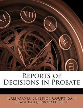 Reports of decisions in probate