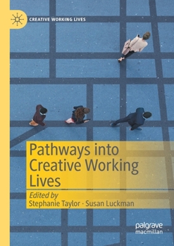 Paperback Pathways Into Creative Working Lives Book