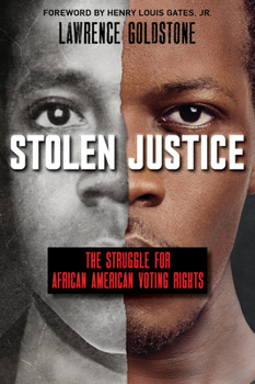 Hardcover Stolen Justice: The Struggle for African American Voting Rights (Scholastic Focus) Book