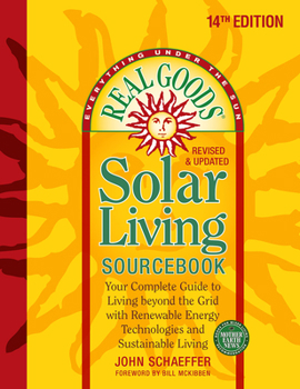 Real Goods Solar Living Source Book: Your Complete Guide to Renewable Energy Technologies and Sustainable Living (Real Goods Solar Living Sourcebook) - Book  of the Mother Earth News Wiser Living