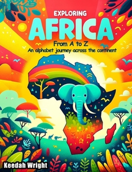 Paperback Exploring Africa from A to Z: An alphabet journey across the continent Book